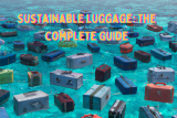 Sustainable Suitcases: The Complete Guide