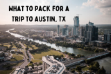 What to Pack for a Trip to Austin?