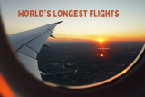Worlds Longest Flights